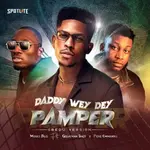 Moses Bliss – Daddy Wey Dey Pamper (Gbedu Version) Ft. Greatman Takit & Prinx Emmanuel