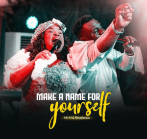 Mr. M & Revelation – Make A Name For Yourself