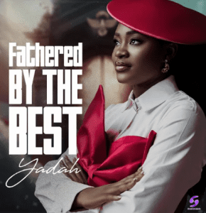 Yadah- Fathered By The Best Album Mp3 Download (Full File)