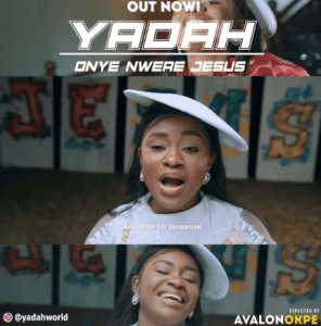 Yadah - Onye Nwere Jesus Mp3 Download (Video)