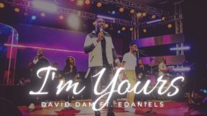 David Dam Ft. E-Daniels – I’m Yours (Whatever You Want)