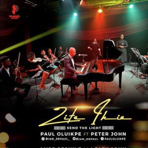 Paul Oluikpe Ft. Peter John - Zite Ihe (Send The Light) Mp3 Download (Video)