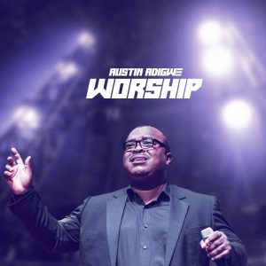 [Music Video] Worship -Austin Adigw