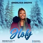 New Music + Video: HOLY by Angelica Okoye (Live)