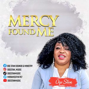 [Music + Video] MERCY FOUND ME - OGE STAN