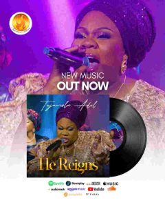 US-based Nigerian Gospel Music Minister, Tejumola Adel Dishes Out A Spontaneous New Song & Video, “HE REIGNS”