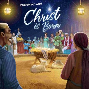 TESTIMONY JAGA - CHRIST IS BORN | @testimonyjaga