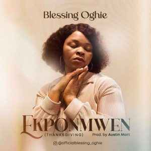 Blessing Oghie – EKPONMWEN