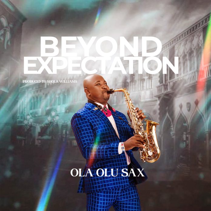 [Music] Beyond Expectation - Ola olu sax
