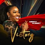 Victory All the Way - Mercy Albert

