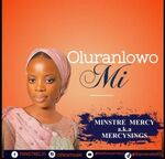 Oluranlowo Mi (My Helper) - Minstrel Mercy (Mercy Sings)