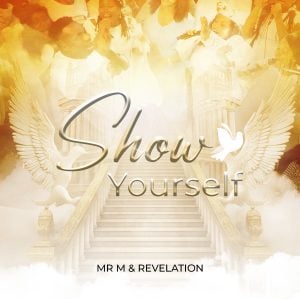 Mr M & Revelation - Show Yourself