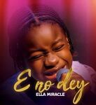Mr M & Revelation features daughter Ella Miracle in new song ‘E No Dey’