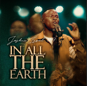 [Music] In all the Earth - Joshua Israel PF