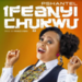 [Music] Ifeanyi Chukwu – Pshantel