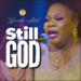 [NEW SONG] US-based Nigerian Minister, Tejumola Adel Declares “STILL GOD” In New Song + Video