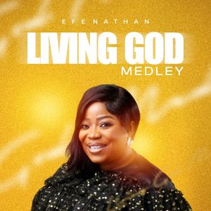  [Music] Efe Nathan - Living God