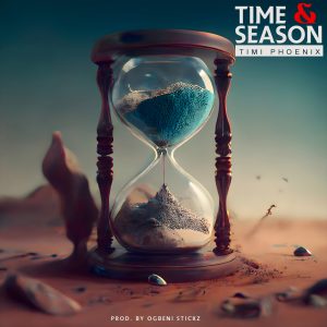 (New Music + Video) TIME & SEASON - Timi Phoenix