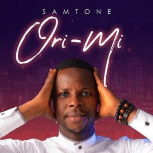 [Music + Video] Ori Mi – Samtone