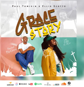 Paul Tomisin feat. Ellie Scotte – Grace Story