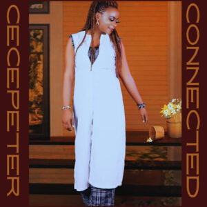 [Music + Lyrics] Connected - Cece Peter