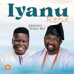 [Video] Iyanu (Refix) - Abijossy Ft. Tosin Bee