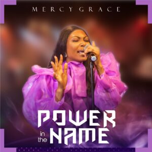 [Video] Power In The Name – Mercy Grace