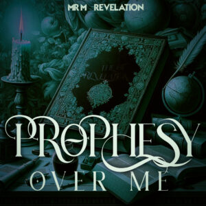 Mr M & Revelation - Prophesy Over Me | @mystermiracle