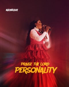 Praise the Lord Personality - Monique