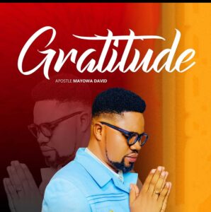 Gratitude -  Apostle Mayowa David