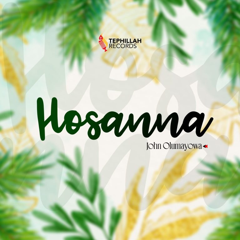 Hosanna - John Olumayowa
