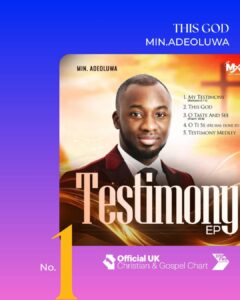 Mr Adeoluwa claims #1 spot on Official UK Christian and Gospel Singles CHART with "This God" 1 1